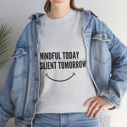 Unisex Heavy Cotton Tee - Mindful Today, Resilient Tomorrow