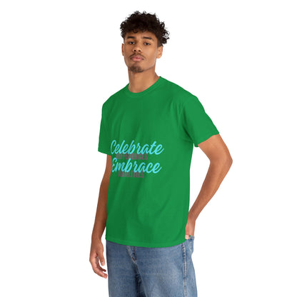 Unisex T-Shirt - Celebrate Differences, Embrace Abilities