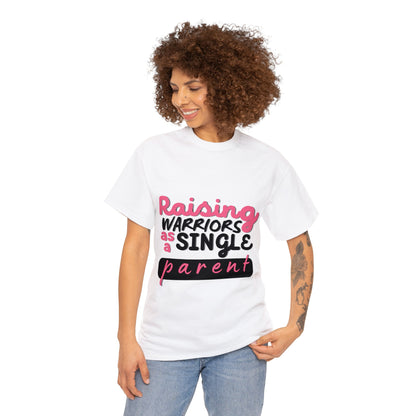 Unisex T-Shirt - Raising Warriors as a Single Parent