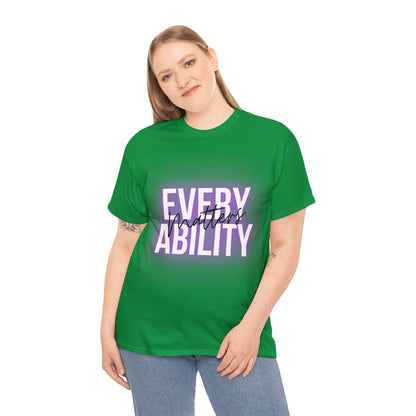 Unisex T-Shirt - Every Ability Matters