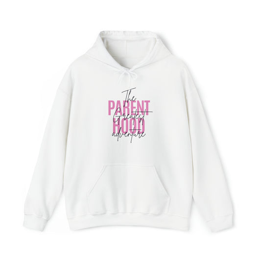 Unisex Hooded Sweatshirt - Parenthood: The Greatest Adventure