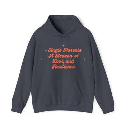 Unisex Hooded Sweatshirt - Single Parents: A Beacon of Love and Resilience