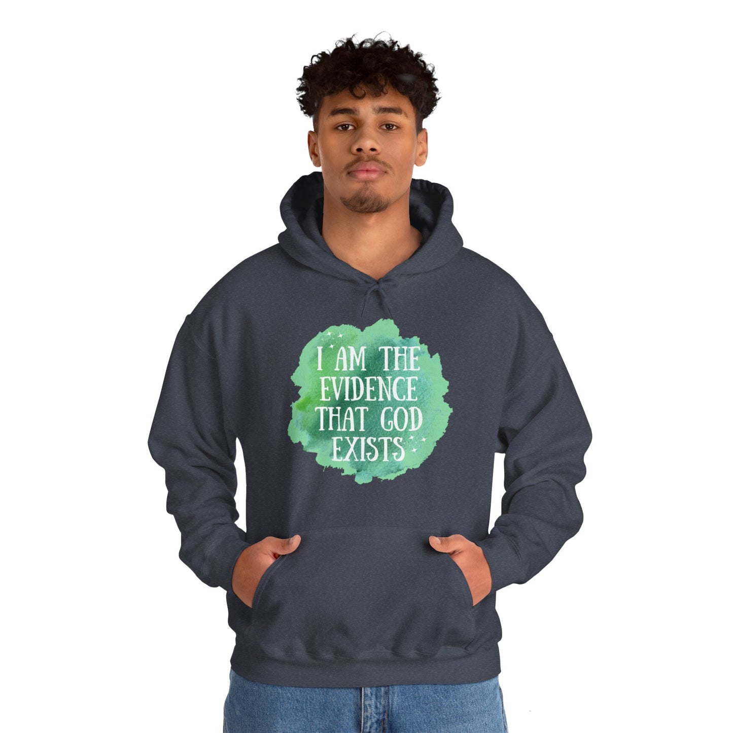 Unisex Hooded Sweatshirt - I am the evidence that God exists