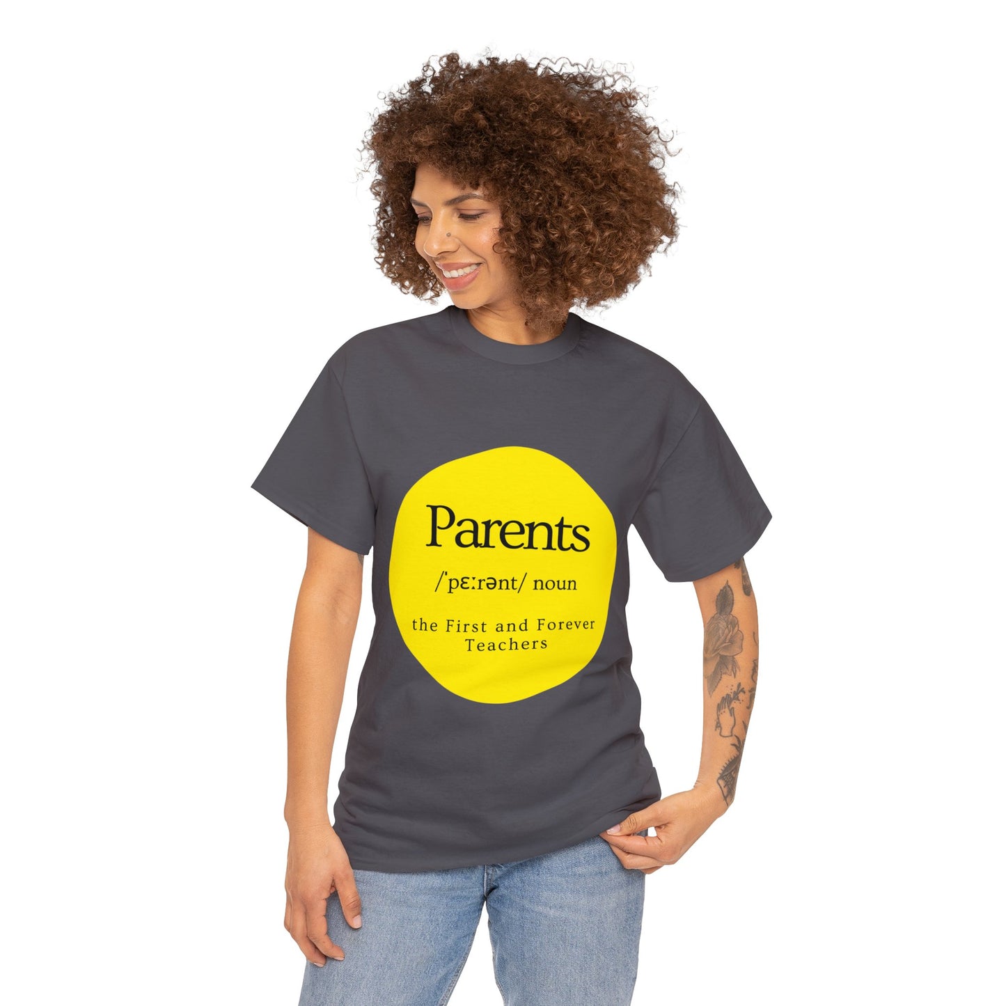 Unisex T-Shirt - Parents, the First and Forever Teachers