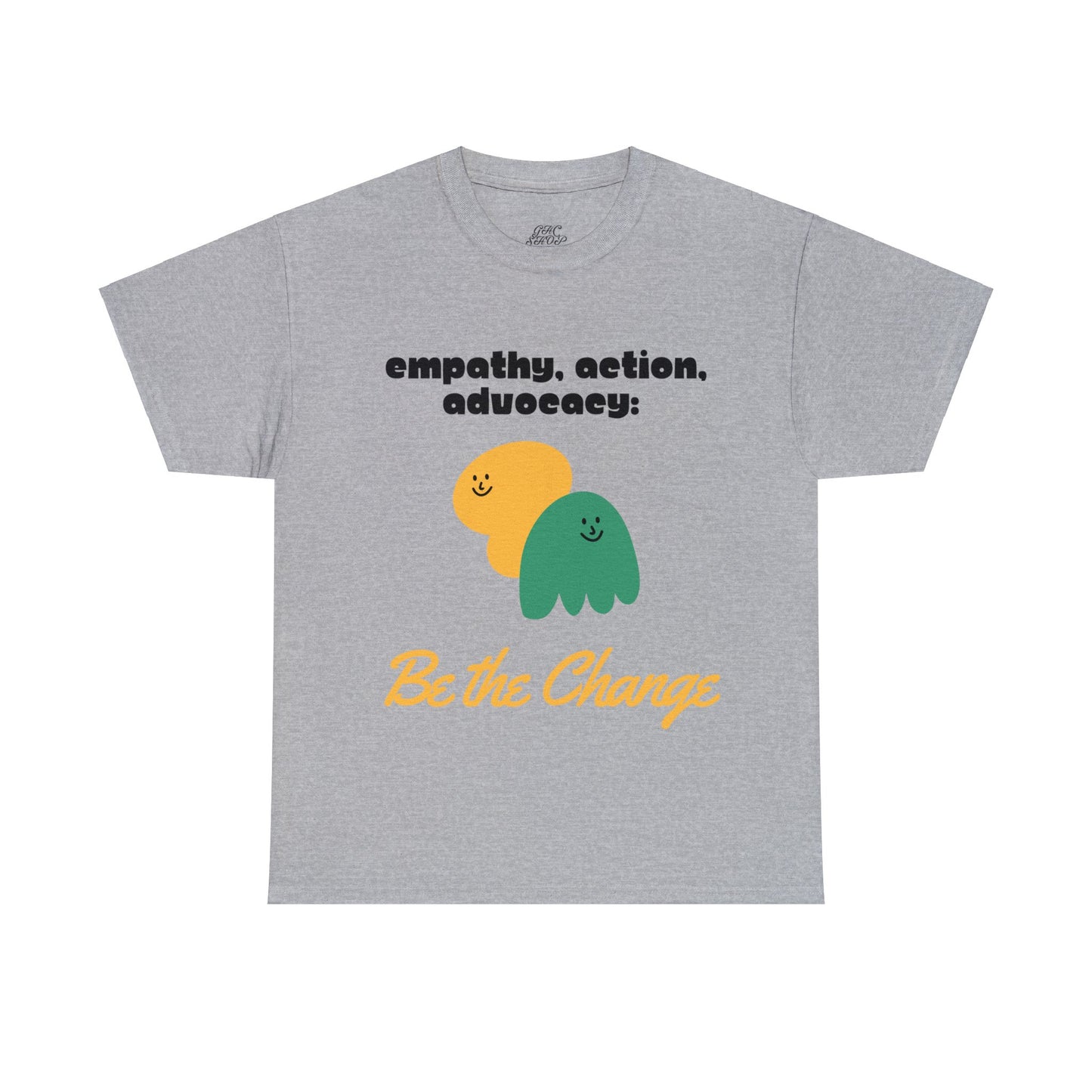 Unisex T-Shirt - Empathy, Action, Advocacy: Be the Change