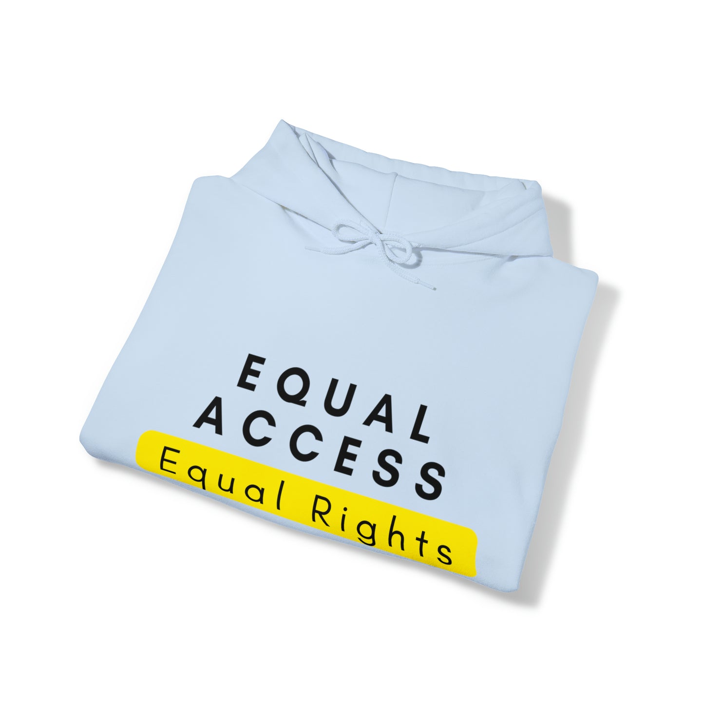 Unisex Hooded Sweatshirt - Equal Access, Equal Rights