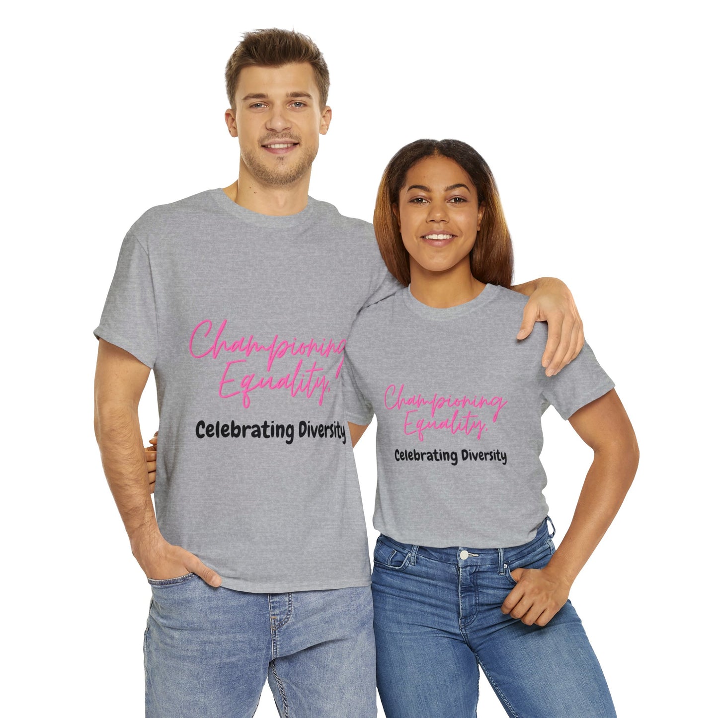 Unisex T-Shirt - Championing Equality, Celebrating Diversity