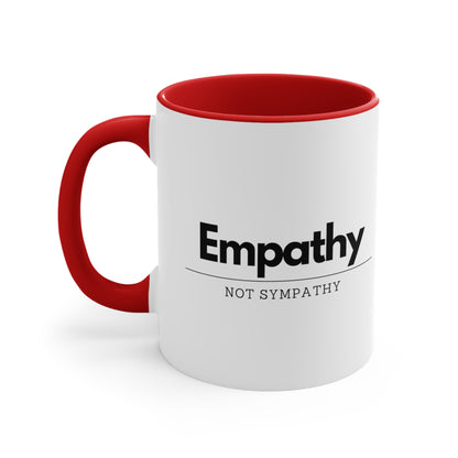 Accent Coffee Mug - Empathy, Not Sympathy