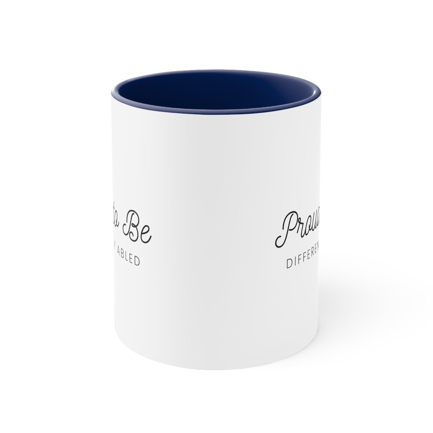 Accent Coffee Mug - Proud to Be Differently Abled