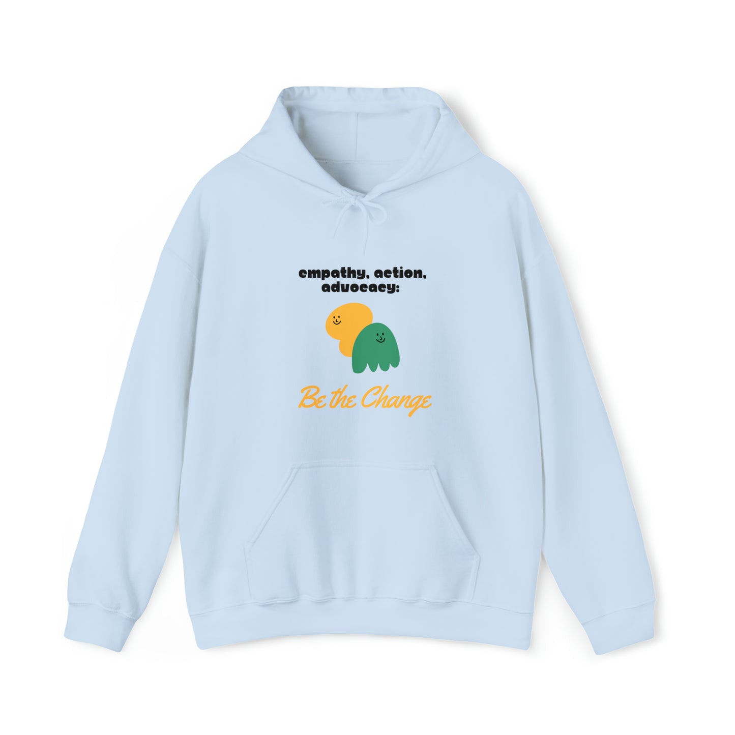 Unisex Hooded Sweatshirt - Empathy, Action, Advocacy: Be the Change