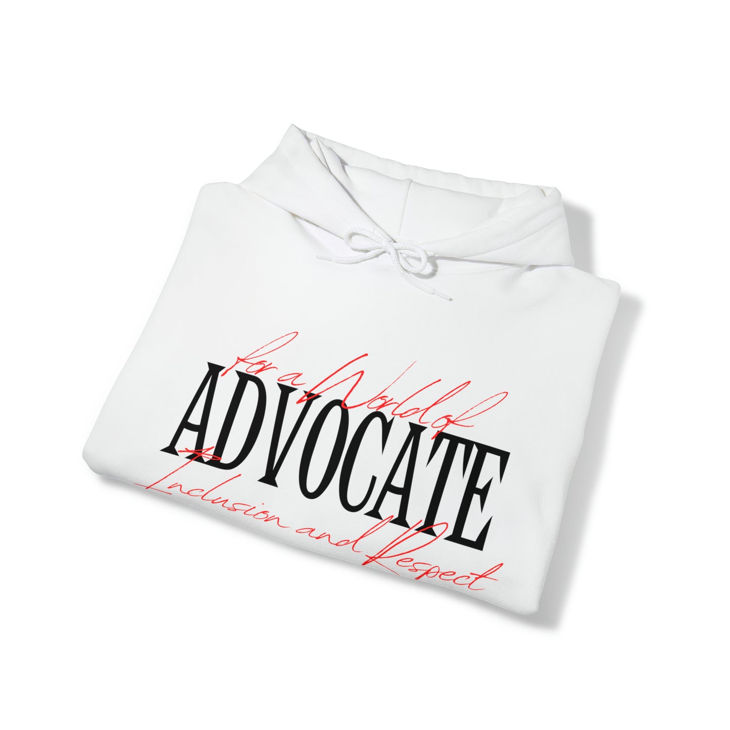 Unisex Hooded Sweatshirt - Advocate for a World of Inclusion and Respect