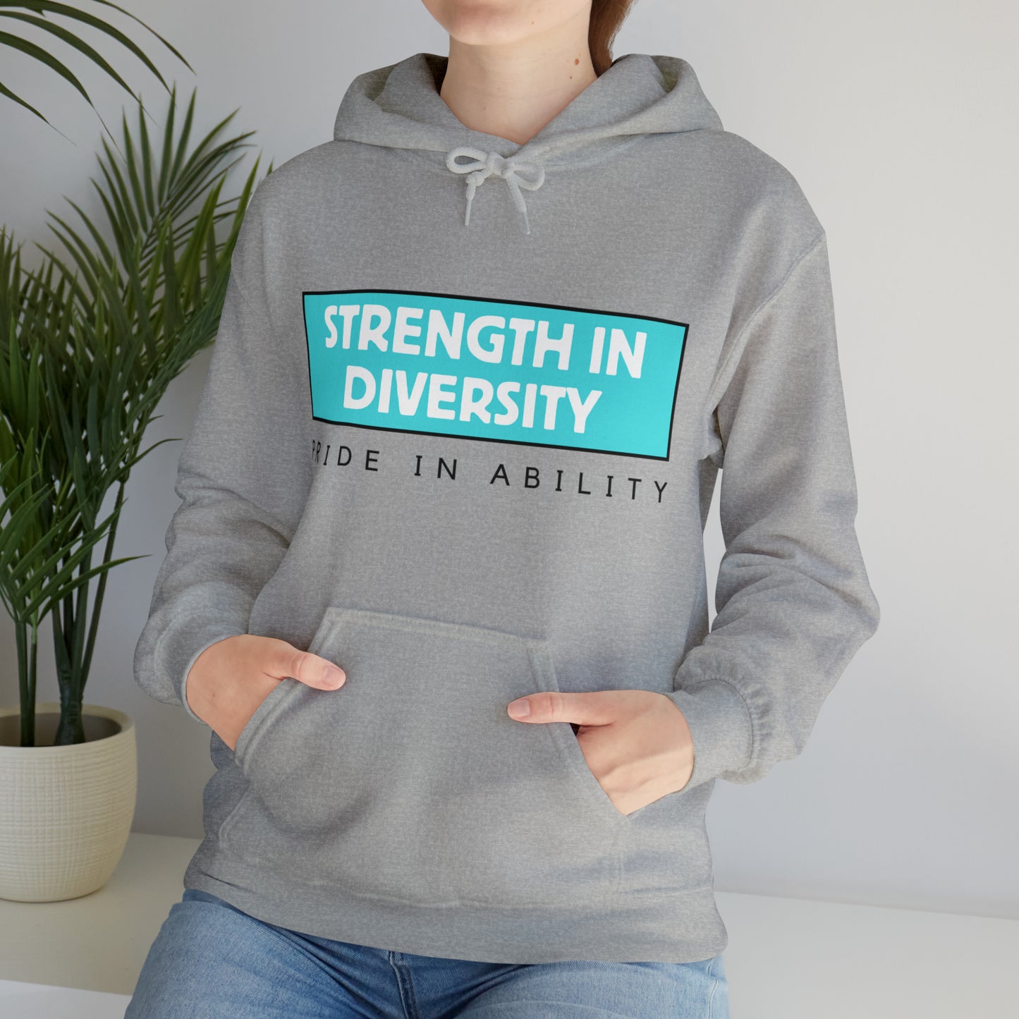 Unisex Hooded Sweatshirt - Strength in Diversity, Pride in Ability