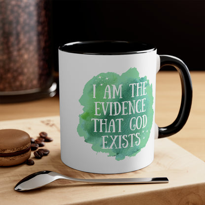 Accent Coffee Mug - I am the evidence that God exists