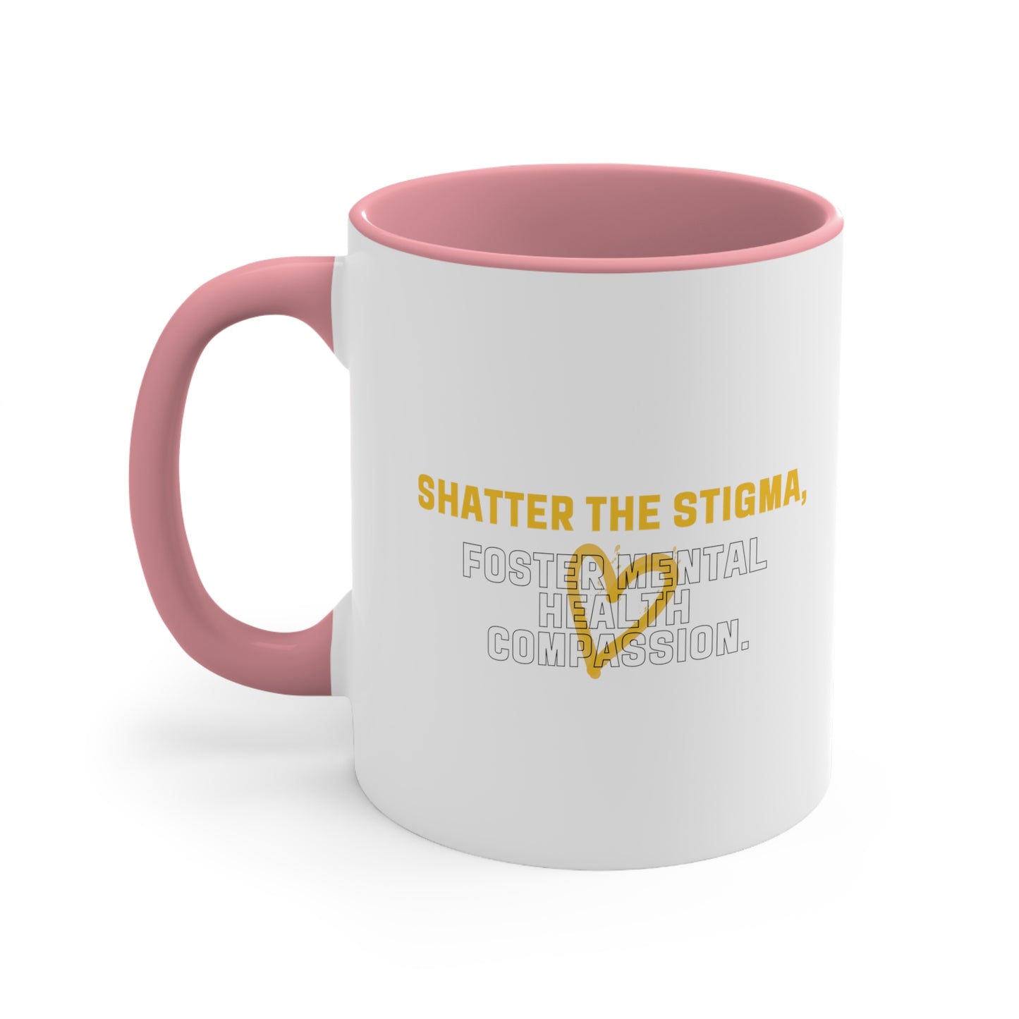 Accent Coffee Mug - Shatter the Stigma, Foster Mental Health Compassion