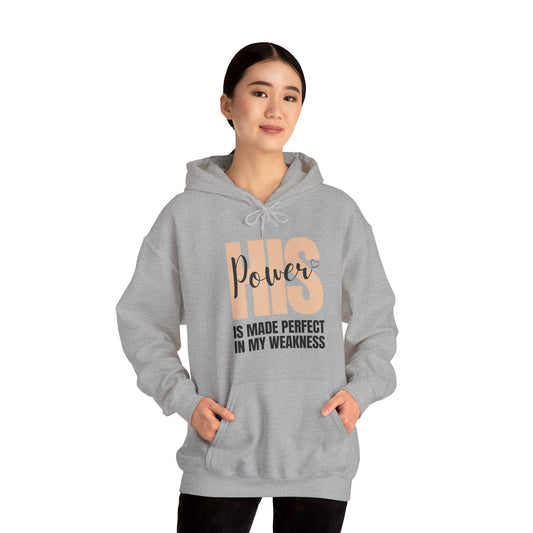 Unisex Hooded Sweatshirt - His power is made perfect in my weakness