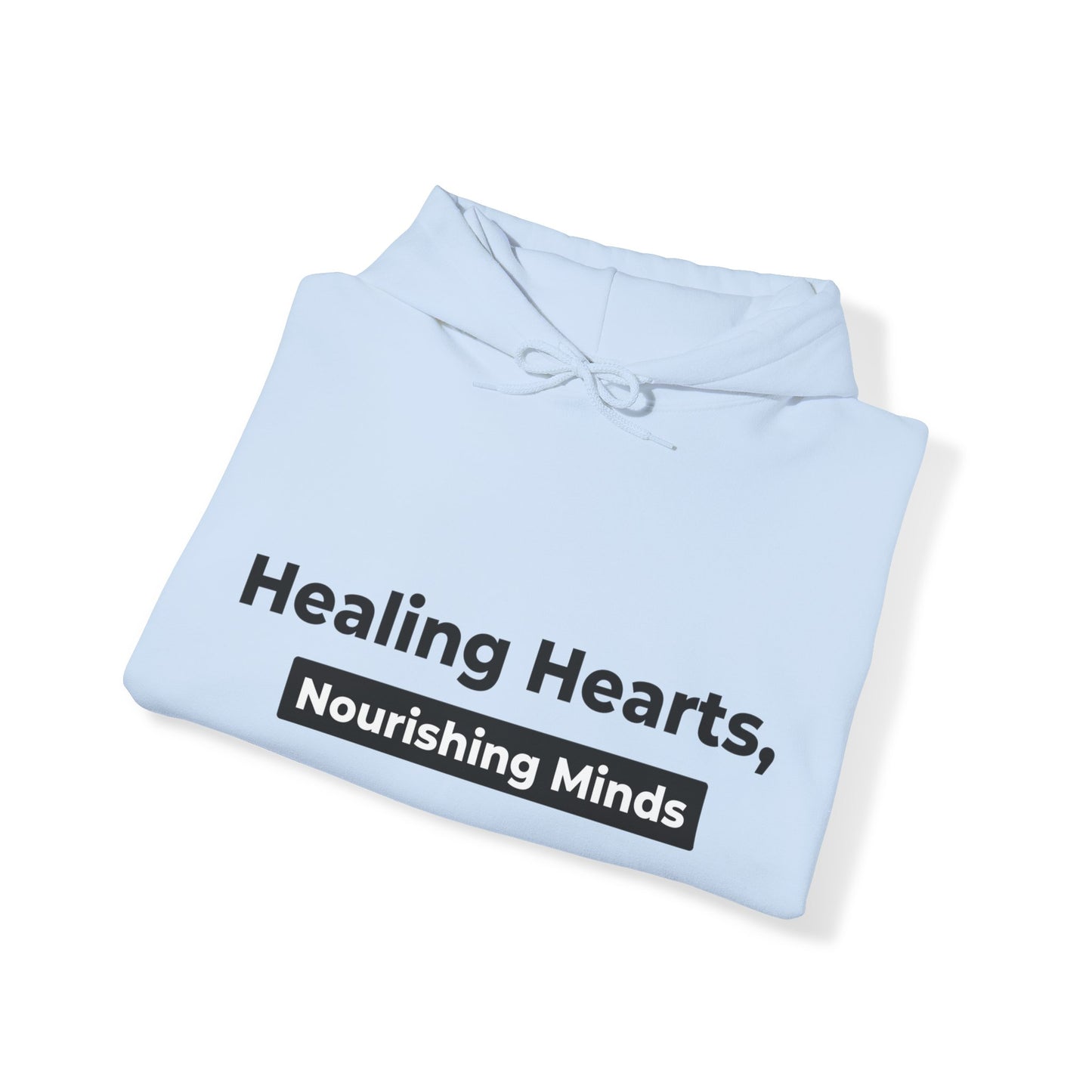 Unisex Hooded Sweatshirt - Healing Hearts, Nourishing Minds