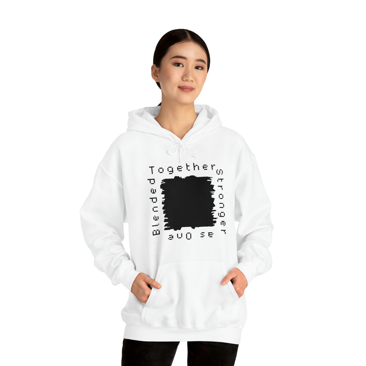 Unisex Hooded Sweatshirt - Blended Together, Stronger as One