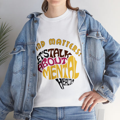 Unisex Heavy Cotton Tee - Mind Matters: Let's Talk About Mental Health