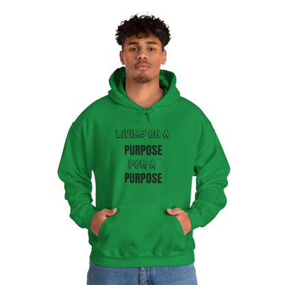 Unisex Hooded Sweatshirt - Living on purpose for a purpose