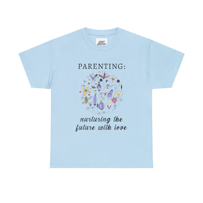 Unisex T-Shirt - Parenting: Nurturing the Future with Love