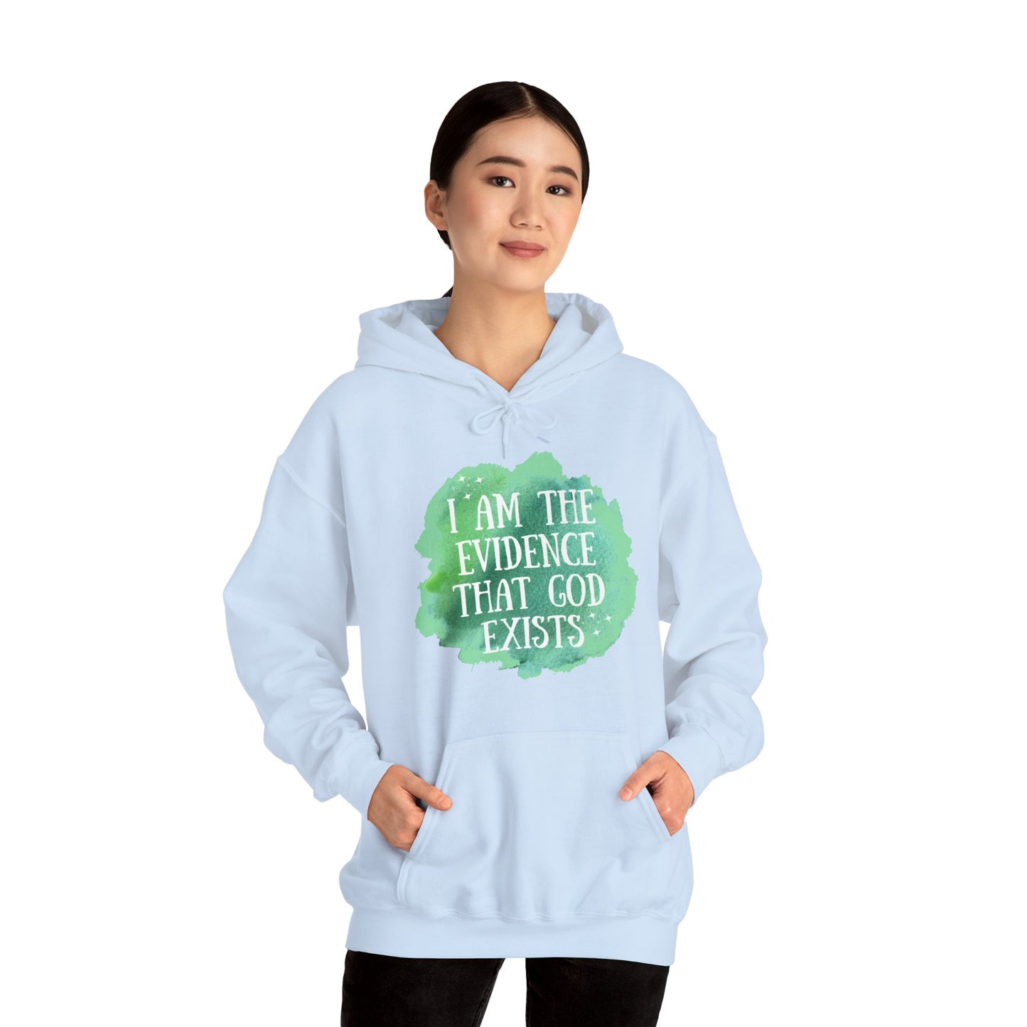 Unisex Hooded Sweatshirt - I am the evidence that God exists