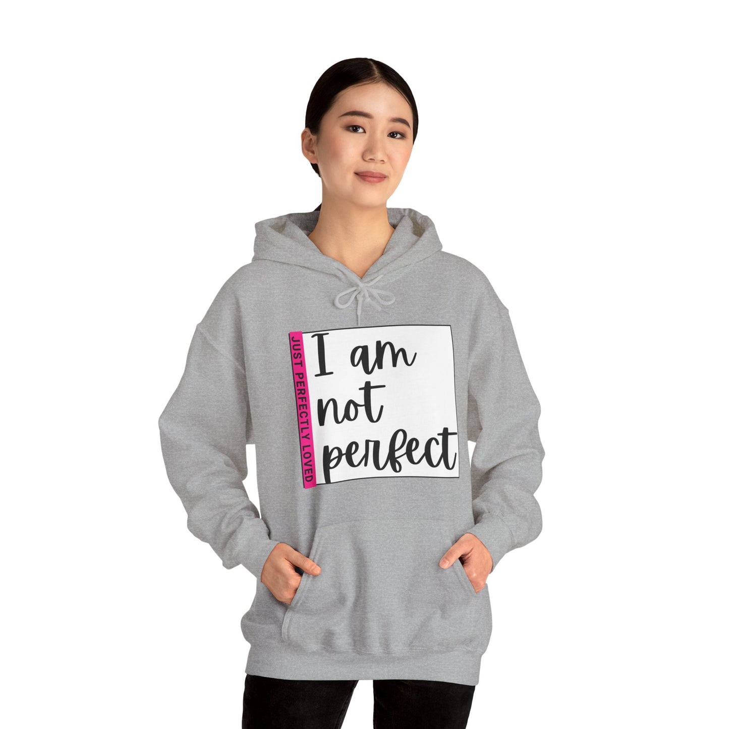 Unisex Hooded Sweatshirt - I am not perfect, just perfectly loved