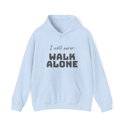 Unisex Hooded Sweatshirt -  I will never walk alone