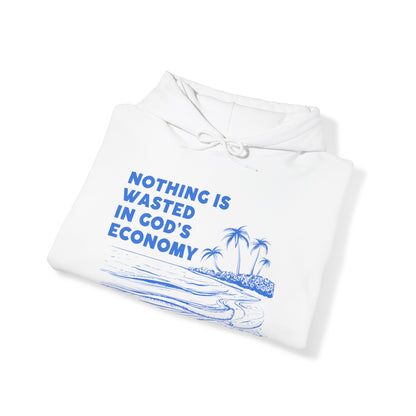 Unisex Hooded Sweatshirt - Nothing is wasted in God’ economy