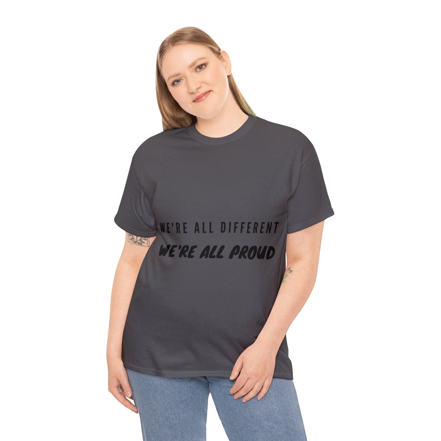 Unisex T-Shirt - We're All Different, We're All Proud