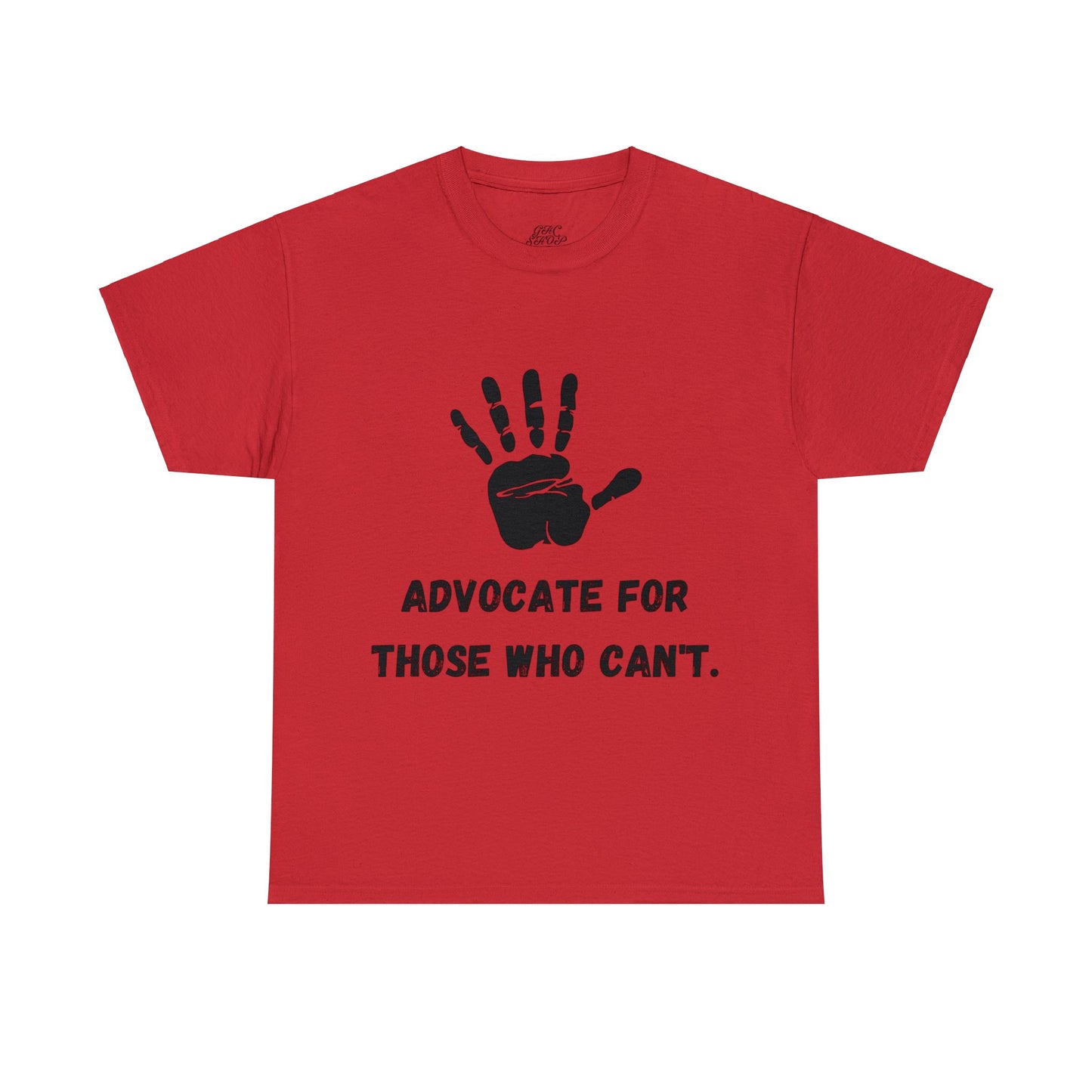 Unisex T-Shirt -  Advocate for Those Who Can't