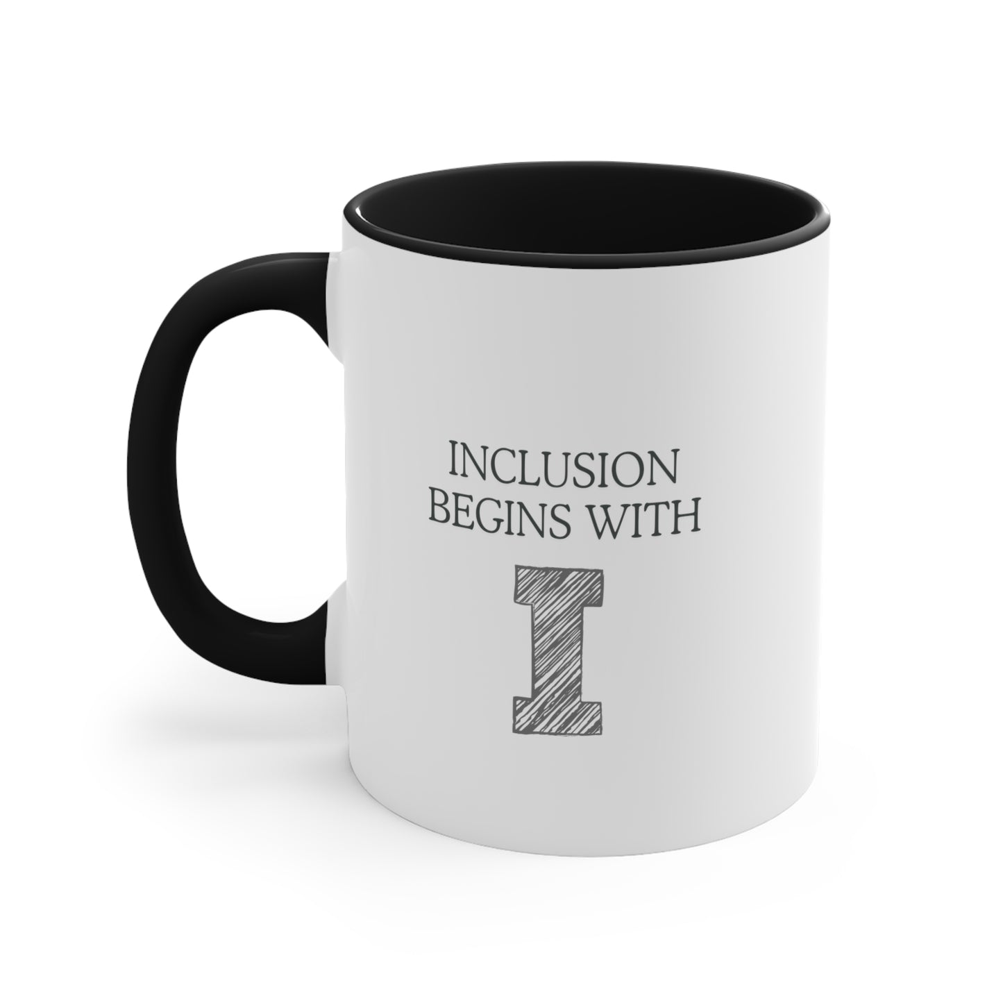 Accent Coffee Mug - Inclusion Begins with I