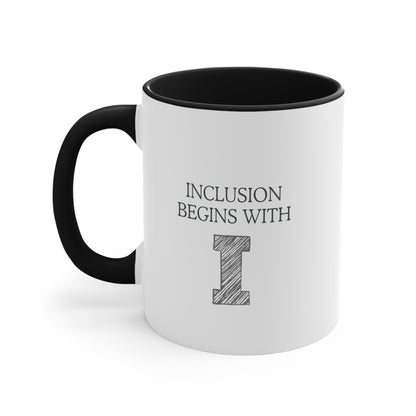 Accent Coffee Mug - Inclusion Begins with I