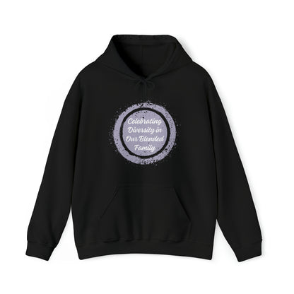 Unisex Hooded Sweatshirt - Celebrating Diversity in Our Blended Family