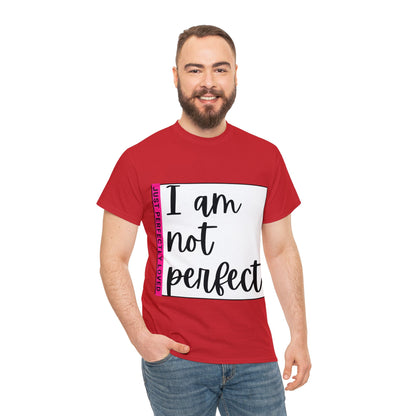 Unisex Heavy Cotton Tee - I am not perfect, just perfectly loved