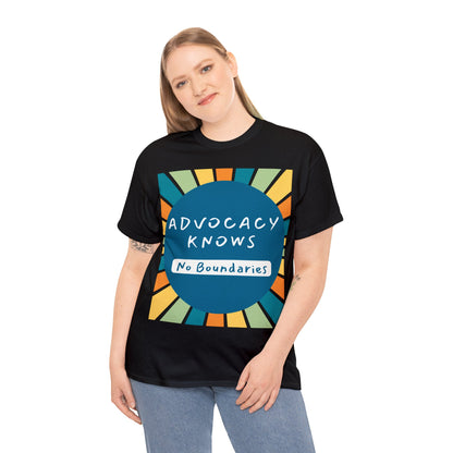 Unisex T-Shirt - Advocacy Knows No Boundaries