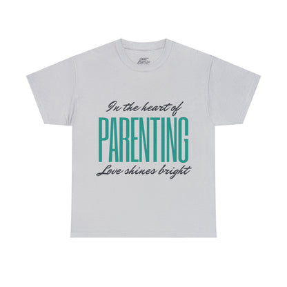 Unisex T-Shirt - In the Heart of Parenting, Love Shines Bright