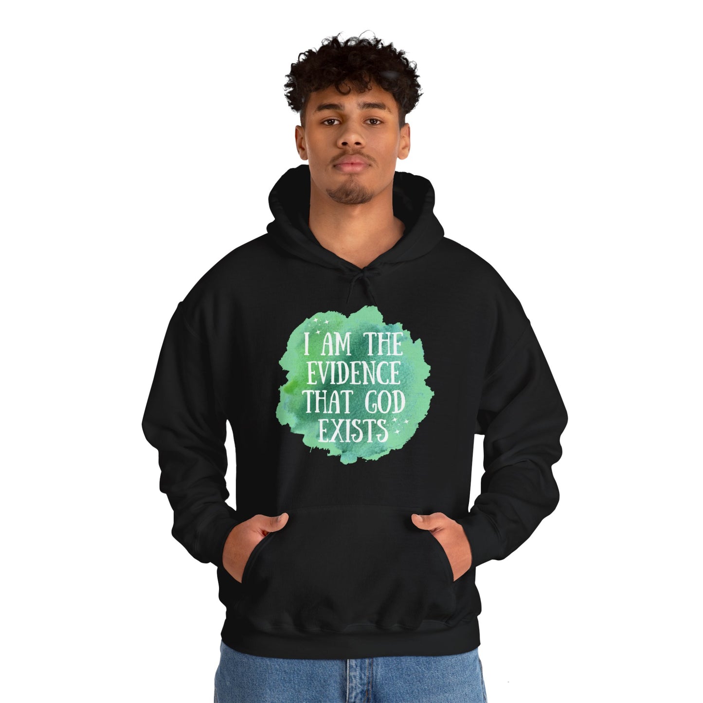 Unisex Hooded Sweatshirt - I am the evidence that God exists