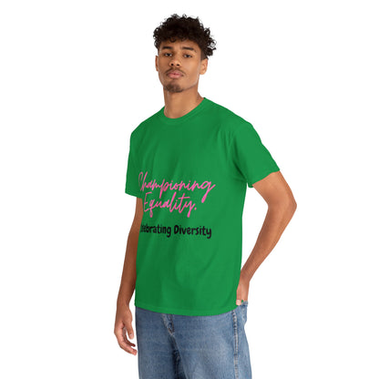 Unisex T-Shirt - Championing Equality, Celebrating Diversity