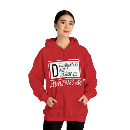 Unisex Hooded Sweatshirt - Disabilities Don't Define Us, Abilities Do