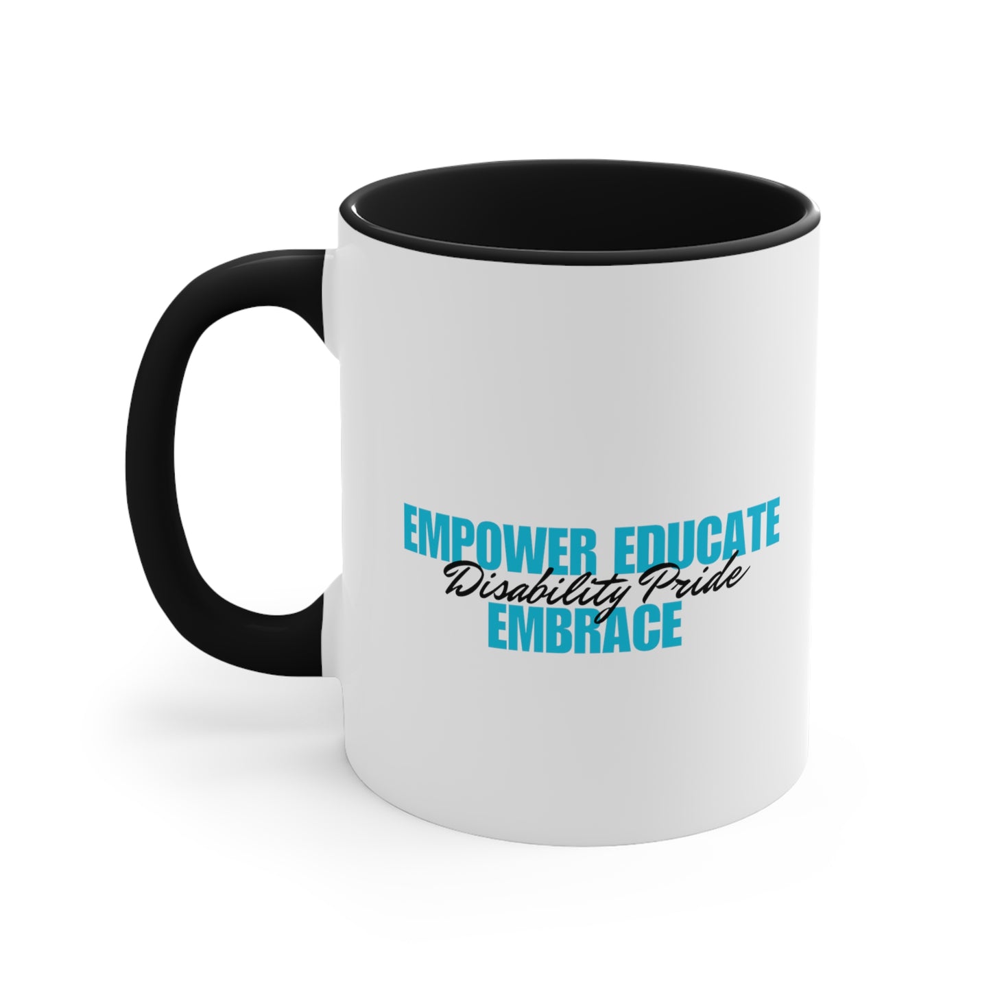 Accent Coffee Mug - Empower, Educate, Embrace Disability Pride