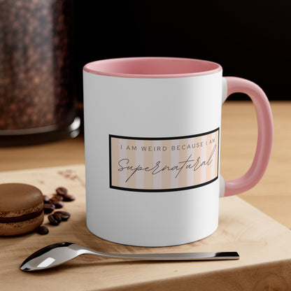 Accent Coffee Mug - I am weird because I am supernatural