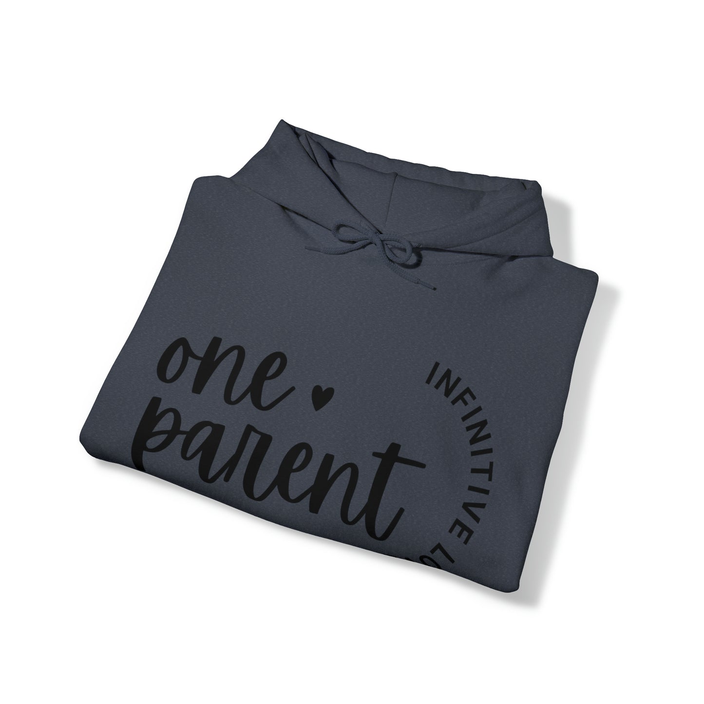 Unisex Hooded Sweatshirt - One Parent, Infinite Love