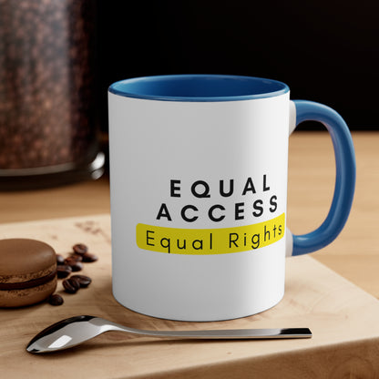 Accent Coffee Mug - Equal Access, Equal Rights