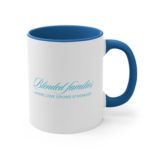 Accent Coffee Mug - Blended Families: Where Love Grows Stronger