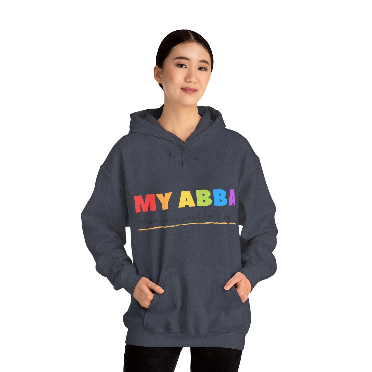 Unisex Hooded Sweatshirt - My Abba Father takes very good care of me