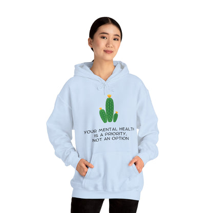 Unisex Hooded Sweatshirt - Your Mental Health is a Priority, Not an Option