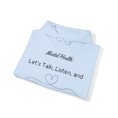 Unisex Hooded Sweatshirt - Mental Health: Let's Talk, Listen, and Support