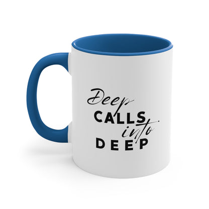 Accent Coffee Mug - Deep calls into deep