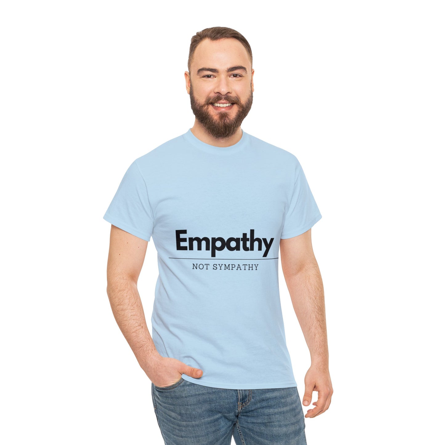 Unisex T-Shirt - Empathy, Not Sympathy