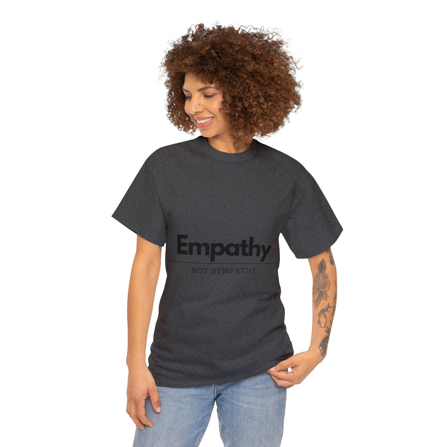 Unisex T-Shirt - Empathy, Not Sympathy